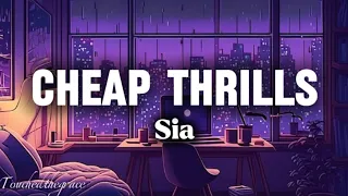 Cheap Thrills- SIA (Lyrics)