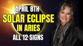 Aries New Moon/Solar Eclipse April 8th, 2024 All 12 Signs