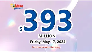Result of Mega Millions on May 14, 2024 - Jackpot rises to $393,000,000