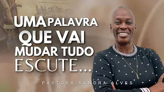 VOCÊ PRECISA ter mais  PACIÊNCIA e CONFIAR mais em DEUS ! | Pastora Sandra Alves