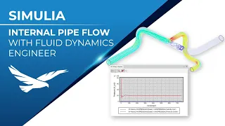 Internal Pipe Flow in SIMULIA Fluid Dynamics Engineer