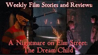 A Nightmare on Elm Street: The Dream Child/ Weekly Film Stories and Reviews