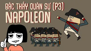 (P3) Napoleon - Bậc thầy quân sự