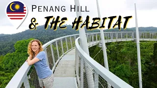 Tips you need for exploring Penang Hill & The Habitat!