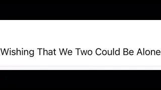 Grey DeLisle, Jamie Bamber - No Other One For Me, Wishing That We Two Could Be Alone