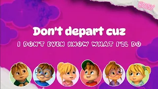 You're My Baby (I'll Always Be Here) || The Chipmunks and The Chipettes || LYRICS