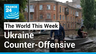 Ukraine Counter-Offensive, Canada Forest Fires • FRANCE 24 English