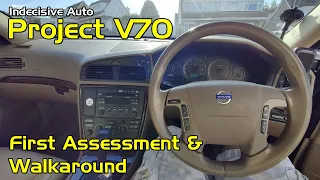 £1000 Project V70 - First Assessment & Walkaround