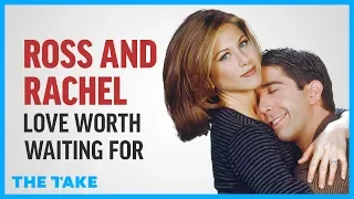 Friends: Ross and Rachel - Love Worth Waiting For