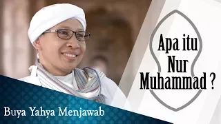 Apa itu Nur Muhammad ? - Buya Yahya Menjawab