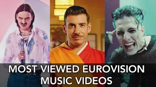 TOP 50 Most Viewed Eurovision Music Videos