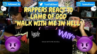 Rappers React To Lamb Of God "Walk With Me In Hell"!!!