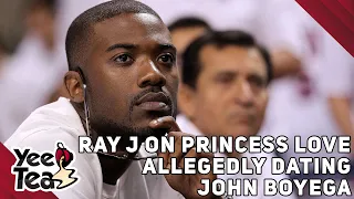 Ray J On Princess Love Allegedly Dating John Boyega  + More