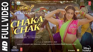 Chaka Chak Full Song | Atrangi Re | Akshay K, Sara A K | Shreya G, AR Rahman, Dhanush, Bhushan K