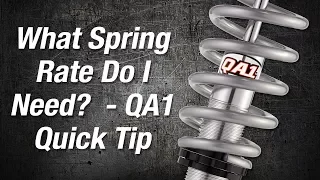 What Spring Rate Do I Need? - QA1 Quick Tip