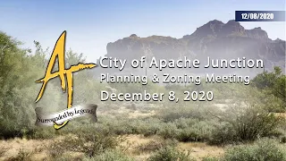 Apache Junction Planning and Zoning Commission Meeting 12/08/2020