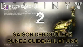 DESTINY 2 Saison 7 |  Kelch der Opulenz | 2.Rune Legendäre Rune Quest | Guide