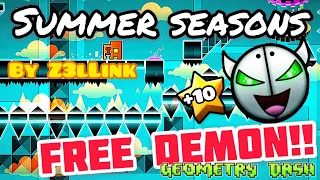 TOTALLY FREE DEMON!!! “Summer Seasons” By Z3lLink | Geometry Dash