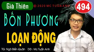 Già thiên tập 494 – Bốn Phương Loạn Động - Truyện tiên hiệp full Cực Hay Mc Tuấn Anh diễn đọc