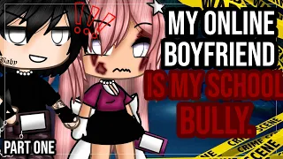 ✨•My internet boyfriend is my bully•✨|| GLMM || Gacha life mini movie || PART ONE🎥💞