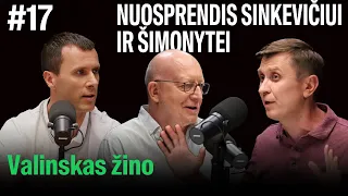 VALINSKAS ŽINO: apie Šimonytės ir Sinkevičiaus bėdas, „69 danguje“ skandalą ir verslo lobistų ginčus