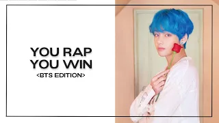 II You RAP You WIN {BTS Edition} ~ K-Pop Songs (with lyrics) II K-Pop Beats~ II