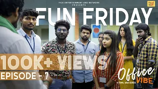 Fun Friday || Epi-7 || Office Vibe || Tamil Web Series || English Subtitle || Tick Entertainment Nxt