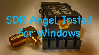 SDR Angel Install On Windows 10 For A RTL-SDR