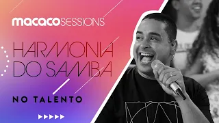 Macaco Sessions: Harmonia do Samba  - Descidinha (No talento)