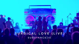 Surgical Love (Live) | Substance I.O.