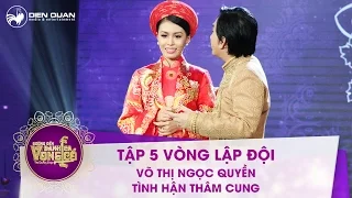 Đường đến danh ca vọng cổ | tập 5: Võ Thị Ngọc Quyền – Tình hận thâm cung