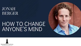 How to Change Anyone’s Mind ft. Jonah Berger