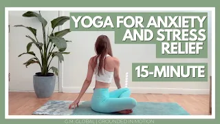 15 MINUTE | YOGA for Anxiety and Stress Relief | G.M. GLOBAL