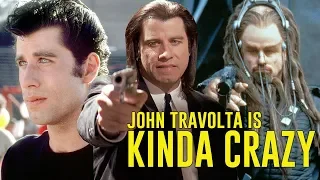 JOHN TRAVOLTA is Kinda Crazy