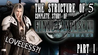 The Complete Story Of Final Fantasy 7 Remake: The Structure Of 5 PART 1