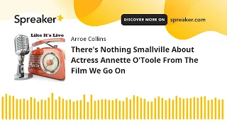 There's Nothing Smallville About Actress Annette O'Toole From The Film We Go On