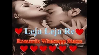 leja re | ROMANTIC WHATSAPP STATUS | leja leja re