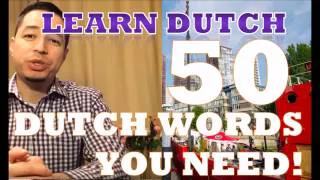 Learn Dutch: 50 essentials words and phrases, for visit and holidays!