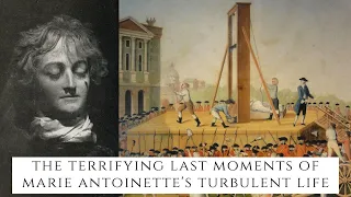 The TERRIFYING Last Moments Of Marie Antoinette's Turbulent Life