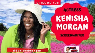 Interview With Actress & Screenwriter Kenisha Morgan | Kickin' It With KoolKard Show