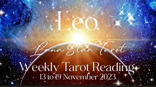 Leo Weekly Tarot Reading 13 to 19 November 2023 * A tough but rewarding completion 🙌