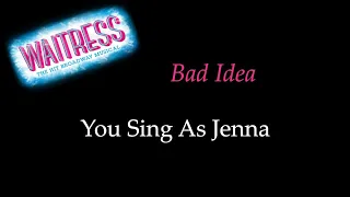 Waitress - Bad Idea - Karaoke/Sing With Me: You Sing Jenna