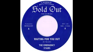 The Emergency Stairs - Waiting For You Out (GARAGE ROCK REVIVAL)