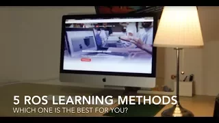 5 ROS Learning Methods: which one is the best for you?