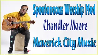 Best of Maverick City Music Chandler Moore Endless Worship Spontaneous Worship Med 2