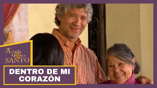 Dentro de mi corazón | A Cada Quien Su Santo