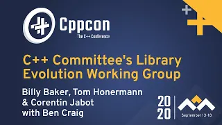 C++ Committee's Library Evolution Working Group Panel - Hosted by Ben Craig - CppCon 2020