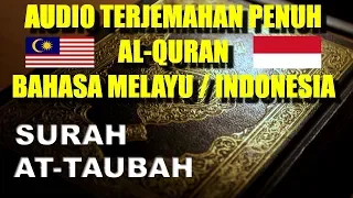 009 At Taubah - Audio Terjemahan Penuh Al Quran dalam Bahasa Melayu / Bahasa Indonesia