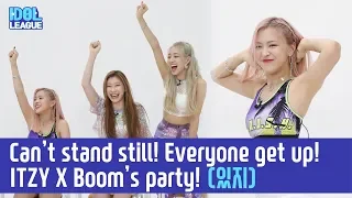 (ENG SUB) ITZY(있지), Everyone get up! ITZY X Boom’s party! - (5/5) [IDOL LEAGUE]