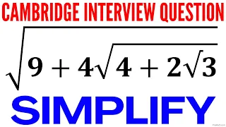 Cambridge Interview Question | Simplify this Radical Expression